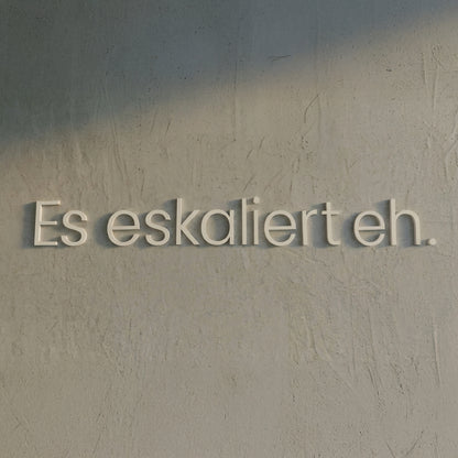 WANDSTARK – Spruchset „Es eskaliert eh.“