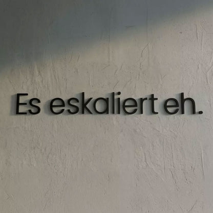 WANDSTARK – Spruchset „Es eskaliert eh.“